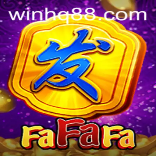 Unveiling the Excitement of FaFaFa: Your Guide to Winning at Win HQ