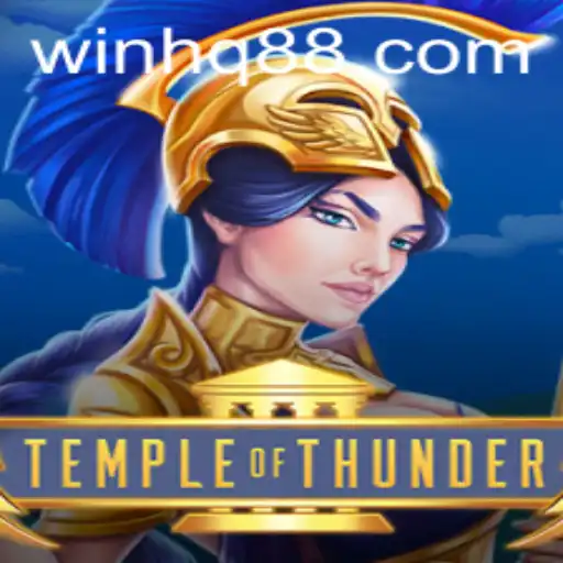 Temple of Thunder: Experience the Electrifying Adventures and the Journey to Win HQ